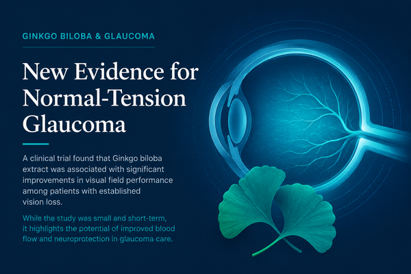 Could Ginkgo Biloba Help Protect Vision in Normal-Tension Glaucoma? A Landmark Study Suggests It Might